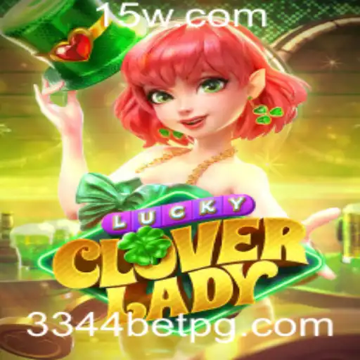 Explorando o Fascinante Mundo de LuckyCloverLady: Tudo que Você Precisa Saber Sobre o Jogo de Aposta 3344 Bet