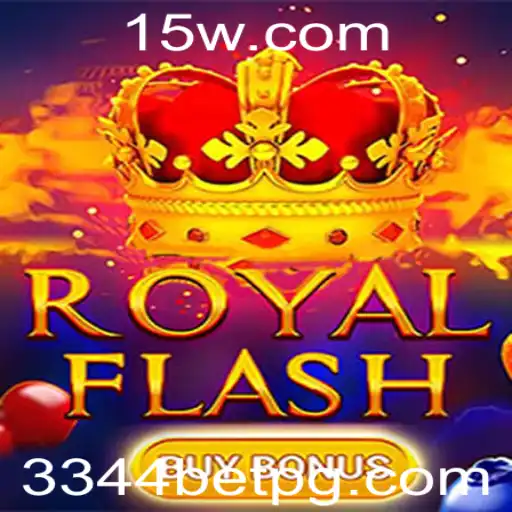 Descubra o Empolgante Mundo de RoyalFlashBuyBonus: Aposta 3344